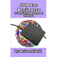 SDR for Beginners Using the SDRplay and SDRuno - Paperback