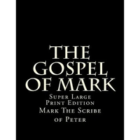 The Gospel of Mark: Super Large Print Edition - Paperback