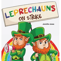 Leprechauns on Strike: A Funny St. Patrick's Day Rhyming Read Aloud - Hardcover