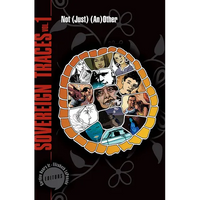 Sovereign Traces, Volume 1: Not (Just) (An)Other Volume 1 - Paperback