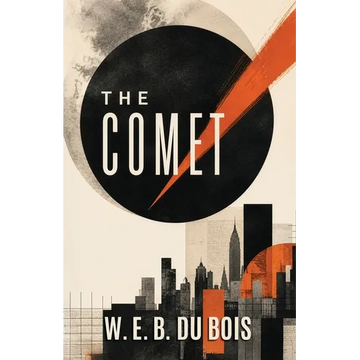 The Comet: A Classic Short Story of Race, Catastrophe, and Human Reckoning - Paperback