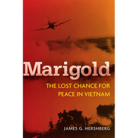Marigold: The Lost Chance for Peace in Vietnam - Paperback