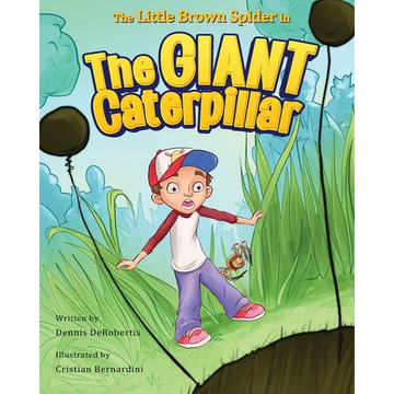 The Little Brown Spider in The Giant Caterpillar - Paperback