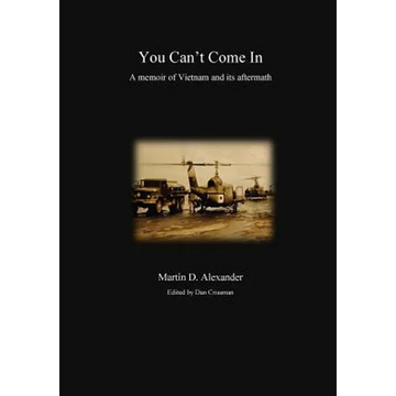 You Can't Come In: a memoir of Vietnam and its aftermath - Paperback
