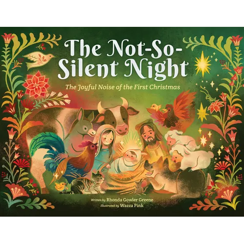 The Not-So-Silent Night: The Joyful Noise of the First Christmas
