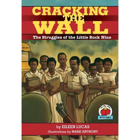 Cracking the Wall: The Struggles of the Little Rock Nine - Paperback