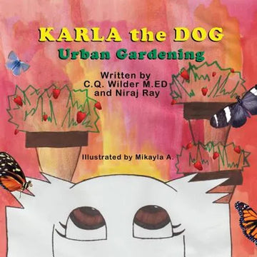 Karla the Dog: Urban Gardening - Paperback