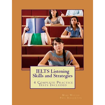 IELTS Listening Skills and Strategies: 4 Complete Practice Tests Included - Paperback