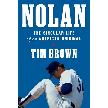 Nolan: The Singular Life of an American Original - Paperback