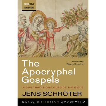 The Apocryphal Gospels: Jesus Traditions Outside the Bible - Hardcover