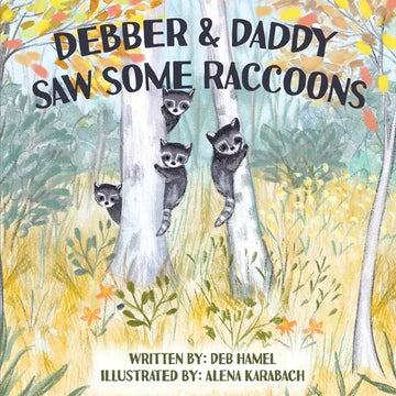 Debber & Daddy Saw Some Raccoons - Paperback