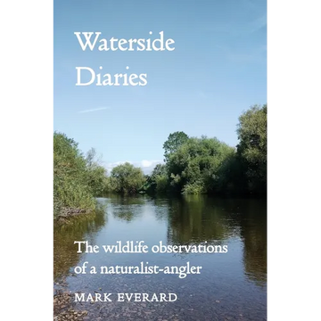 Waterside Diaries: The Wildlife Observations of a Naturalist-Angler - Paperback
