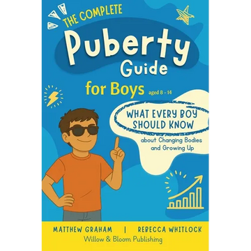 The Complete Puberty Guide For Boys: what every boy should know about growing up and changing bodies - Paperback