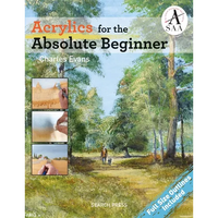 Acrylics for the Absolute Beginner - Paperback