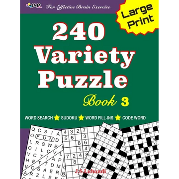240 Variety Puzzle Book 3; Word Search, Sudoku, Code Word and Word Fill-ins for Effective Brain Exercise - Paperback