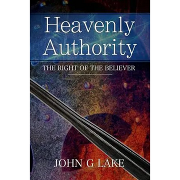 Heavenly Authority: The Right of the Believer - Paperback