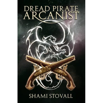Dread Pirate Arcanist - Hardcover