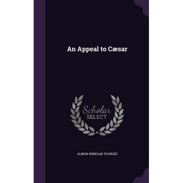 An Appeal to Cæsar - Hardcover