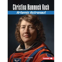 Christina Hammock Koch: Artemis Astronaut - Paperback