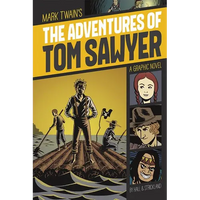 The Adventures of Tom Sawyer: A Graphic Novel - Paperback