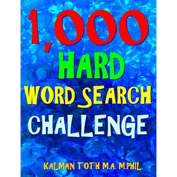 1,000 Hard Word Search Challenge: Fun Way to Improve Your IQ & Memory - Paperback