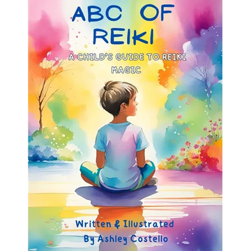 ABC of Reiki: A Child's Guide to Reiki Magic - Paperback