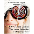 Fifth Grade Science: (For Home School or Extra Practice)