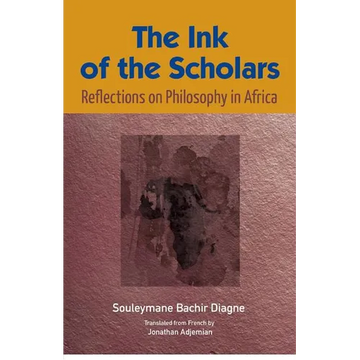 The Ink of the Scholars: Reflections on Philosophy in Africa - Paperback