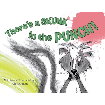 There's a Skunk in the Punch! - Paperback