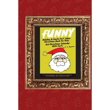 Funny Holiday & Santa Fart Jokes Christmas Book For Kids - Kid Christmas Calender With Farts - Paperback