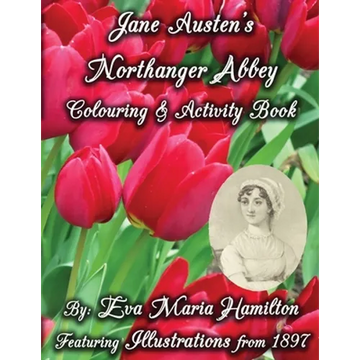 Jane Austen's Northanger Abbey Colouring & Activity Book: Featuring Illustrations from 1897 - Paperback