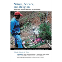 Nature, Science, and Religion: Intersections Shaping Society and the Environment - Paperback