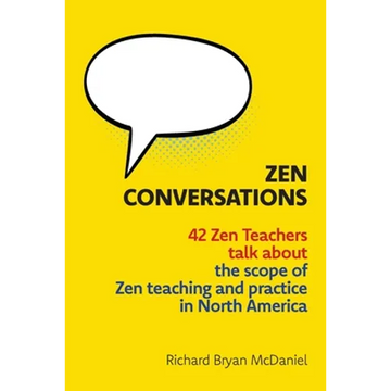 Zen Conversations: The Scope of Zen Teaching and Practice in North America - Paperback