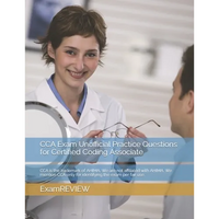 CCA Exam Unofficial Practice Questions for Certified Coding Associate: CCA is the trademark of AHIMA. We are not affiliated with AHIMA. We mention CCA - Paperback