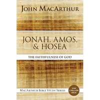 Jonah, Amos, and Hosea: The Faithfulness of God - Paperback