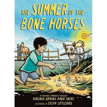 The Summer of the Bone Horses: A Chapter Book - Hardcover