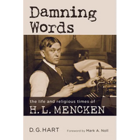 Damning Words: The Life and Religious Times of H. L. Mencken - Paperback