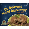 Do Beavers Need Blankets?
