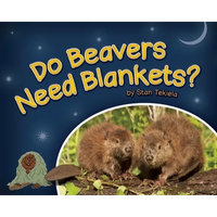 Do Beavers Need Blankets? - Hardcover