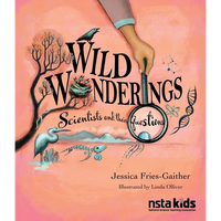 Wild Wonderings: Scientists and Their Questions - Paperback
