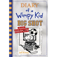 Big Shot (Diary of a Wimpy Kid #16): A Hilariously Hopeless Season of Sports Fails and Underdog Dreams from the #1 International Bestselling Diary of - Hardcover