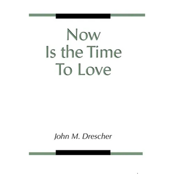 Now Is the Time to Love - Paperback
