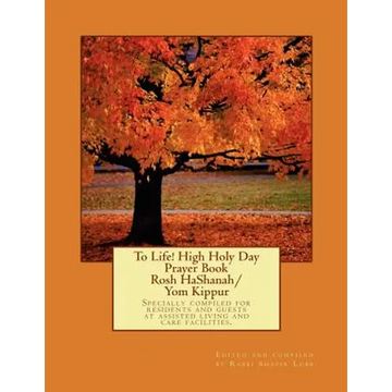 To Life! High Holy Day Prayer Book - Rosh HaShanah/Yom Kippur - Paperback