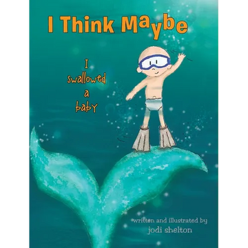 I Think Maybe I Swallowed a Baby - Hardcover