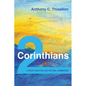 2 Corinthians: A Short Exegetical and Pastoral Commentary - Paperback