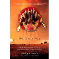 The Lakota Way: Stories and Lessons for Living - Paperback