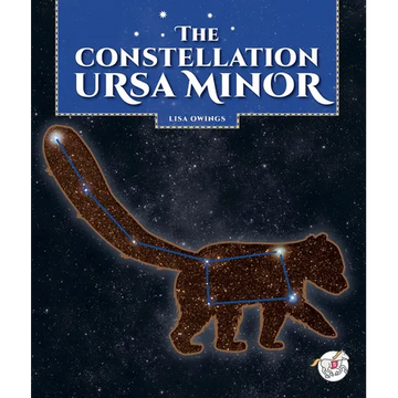 The Constellation Ursa Minor - Library Binding
