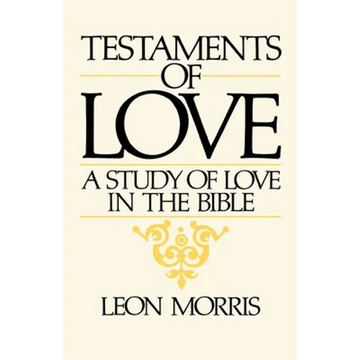 Testaments of Love: A Study of Love in the Bible - Paperback