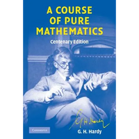 A Course of Pure Mathematics Centenary Edition - Paperback