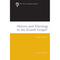 History and Theology in the Fourth Gospel, Revised and Expanded - Paperback